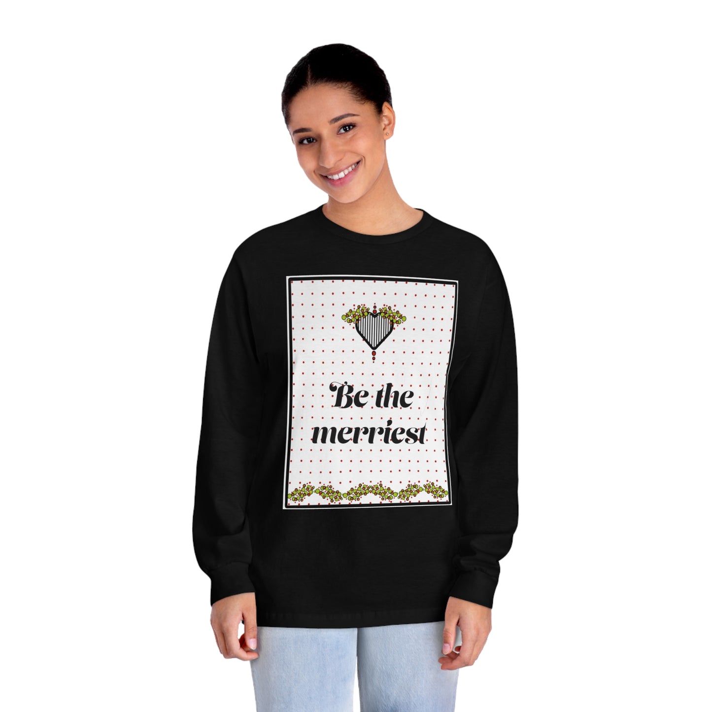 Tee Long sleeve Be the Merriest