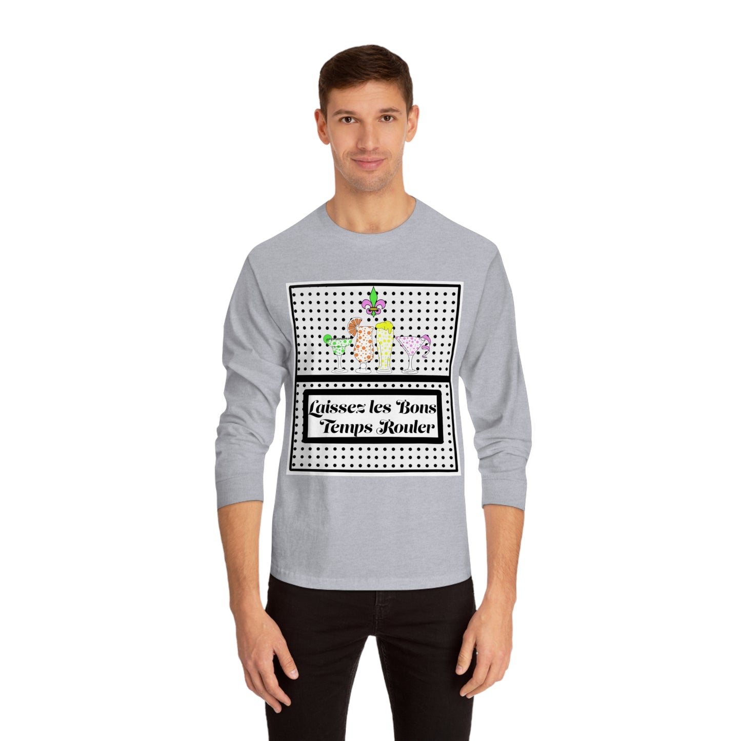 Tee Long sleeve Let the Good Times Roll