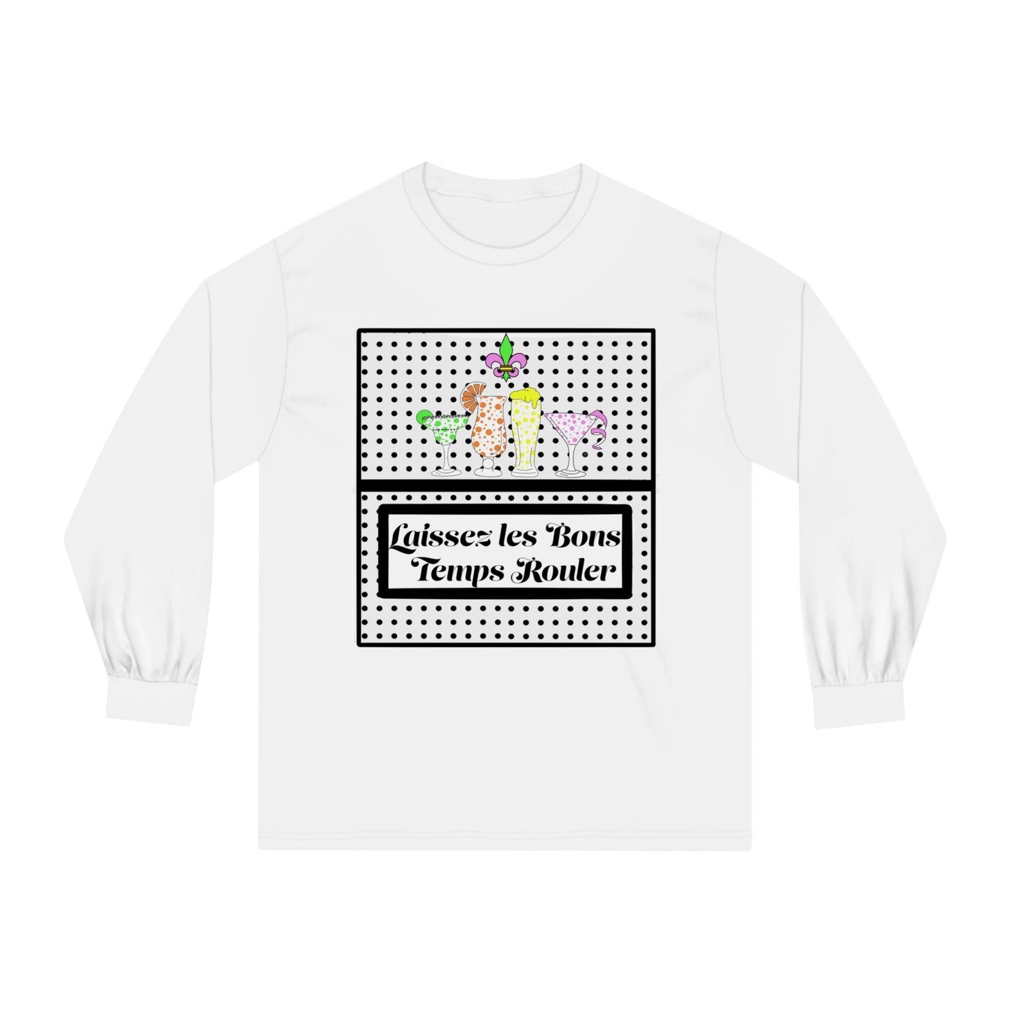 Tee Long sleeve Let the Good Times Roll