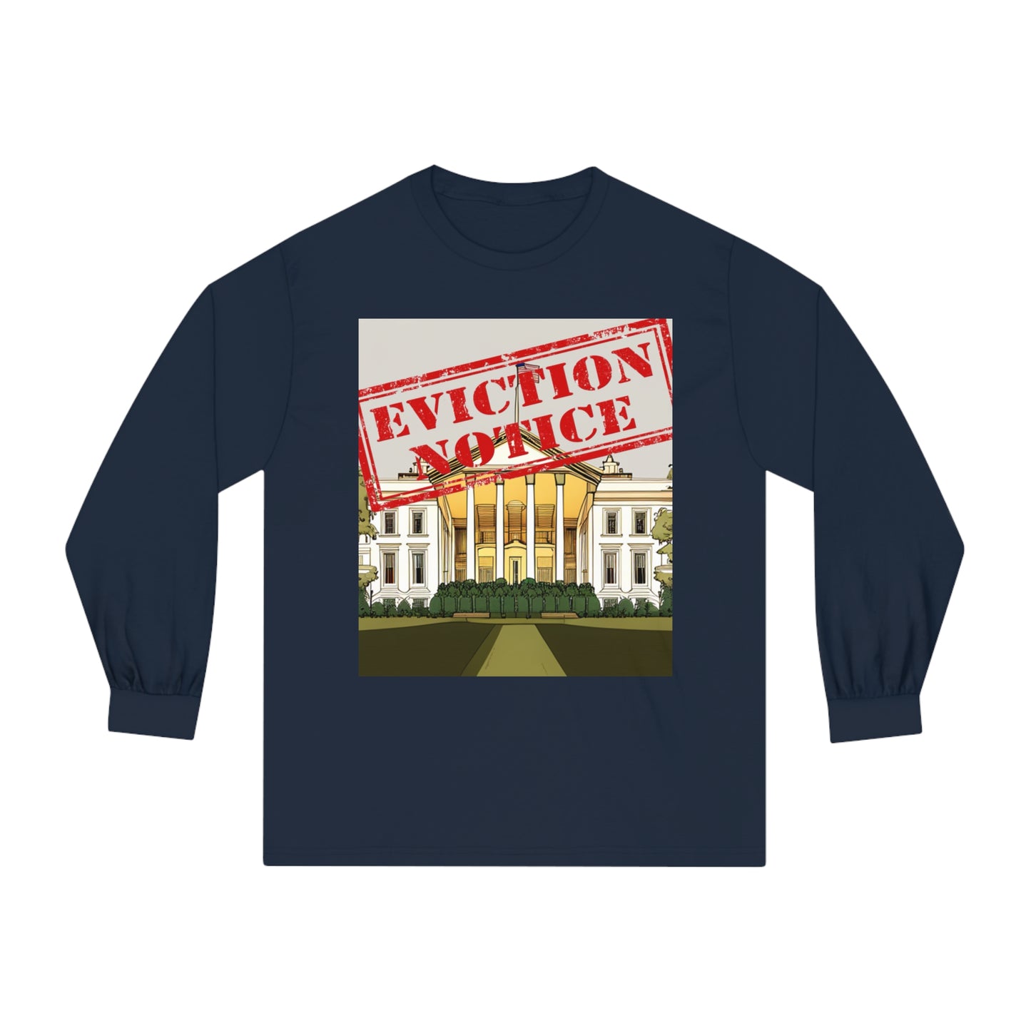 Tee Long sleeve Eviction Notice