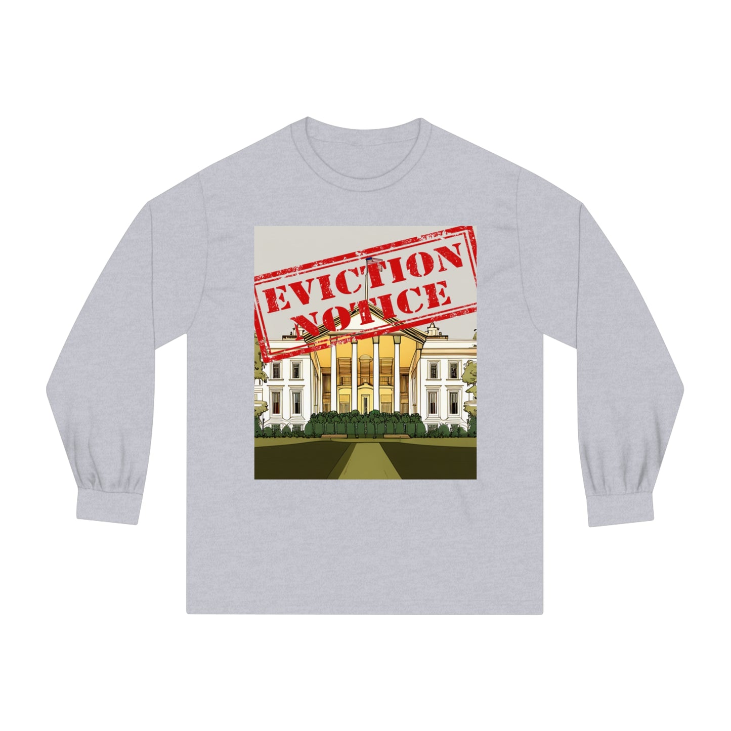 Tee Long sleeve Eviction Notice